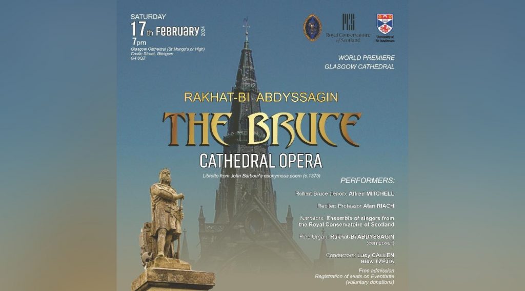 «The Bruce»: опера казахстанского композитора прозвучит в Великобритании